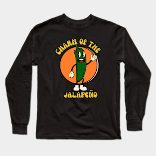 Charm of the Jalapeño Long Sleeve T-Shirt